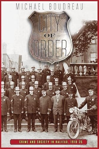 City of Order: Crime and Society in Halifax, 1918-35