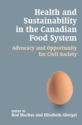 9780774822688: Health and Sustainability in the Canadian Food System: Advocacy and Opportunity for Civil Society (Sustainability and the Environment)