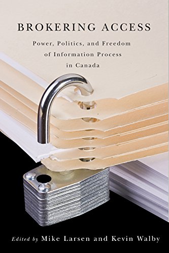 Beispielbild fr Brokering Access: Power, Politics, and Freedom of Information Process in Canada zum Verkauf von ThriftBooks-Atlanta