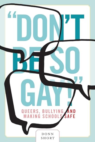 Beispielbild fr Don't Be So Gay! : Queers, Bullying, and Making Schools Safe zum Verkauf von Better World Books