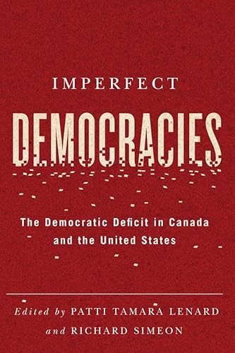 9780774823760: Imperfect Democracies: The Democratic Deficit in Canada and the United States