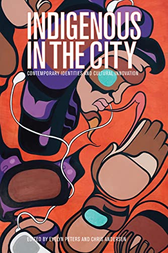 Stock image for Indigenous in the City: Contemporary Identities and Cultural Innovation for sale by Zoom Books Company