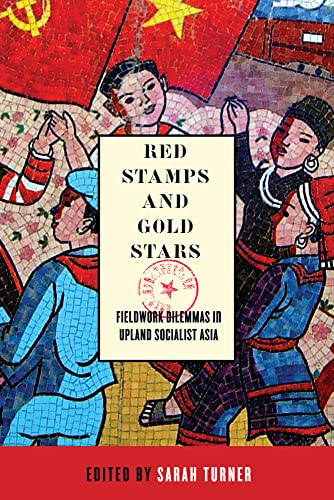 9780774824941: Red Stamps and Gold Stars: Fieldwork Dilemmas in Upland Socialist Asia