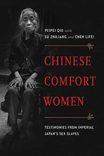 9780774825450: Chinese Comfort Women: Testimonies from Imperial Japans Sex Slaves