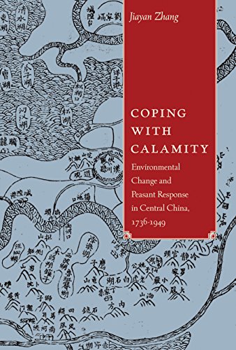 9780774825955: Coping With Calamity: Environmental Change and Peasant Response in Central China, 1736-1949