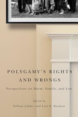 Stock image for Polygamy's Rights and Wrongs Perspectives on Harm, Family, and Law for sale by Michener & Rutledge Booksellers, Inc.