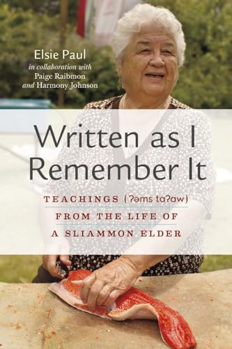 Stock image for Written as I Remember It: Teachings (??ms t???w) from the Life of a Sliammon Elder (Women and Indigenous Studies) for sale by Hourglass Books