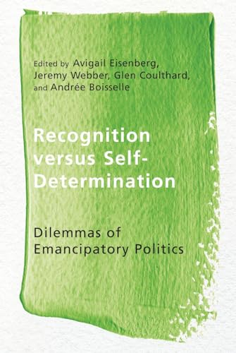 9780774827423: Recognition Versus Self-Determination: Dilemmas of Emancipatory Politics