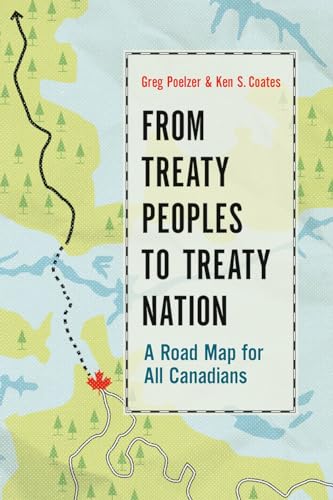Stock image for From Treaty Peoples to Treaty Nation: A Road Map for All Canadians for sale by Midtown Scholar Bookstore