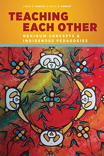 Stock image for Teaching Each Other: Nehinuw Concepts and Indigenous Pedagogies for sale by GF Books, Inc.