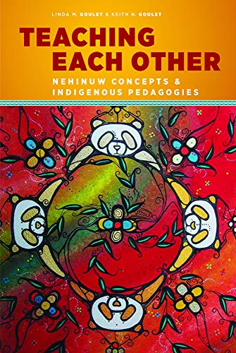 Stock image for Teaching Each Other: Nehinuw Concepts and Indigenous Pedagogies for sale by GF Books, Inc.
