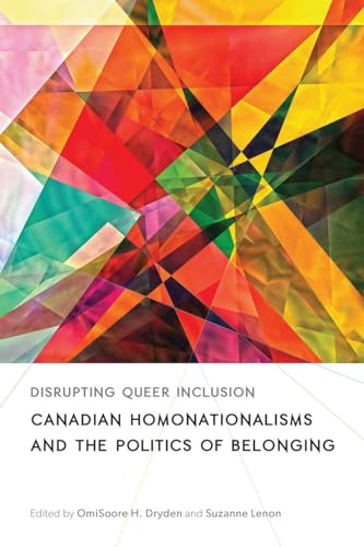 9780774829441: Disrupting Queer Inclusion: Canadian Homonationalisms and the Politics of Belonging (Sexuality Studies)