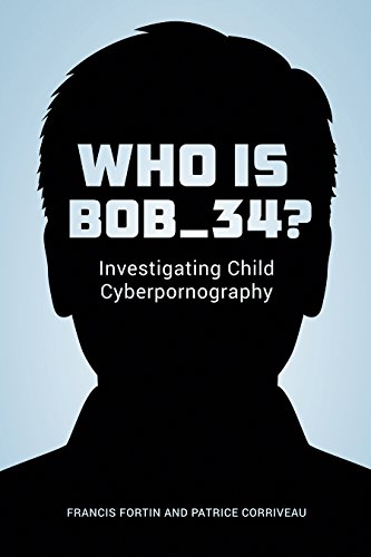 Beispielbild fr Who Is Bob_34?: Investigating Child Cyberpornography zum Verkauf von Buchpark