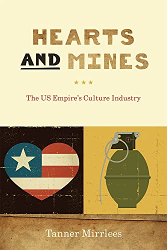 

Hearts and Mines: The US Empire's Culture Industry