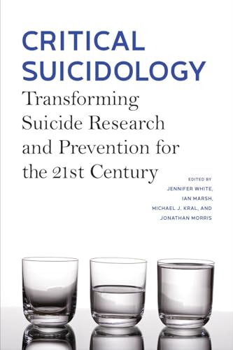 9780774830300: Critical Suicidology: Transforming Suicide Research and Prevention for the 21st Century