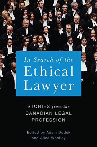 Stock image for In Search of the Ethical Lawyer: Stories from the Canadian Legal Profession (Law and Society) for sale by Midtown Scholar Bookstore