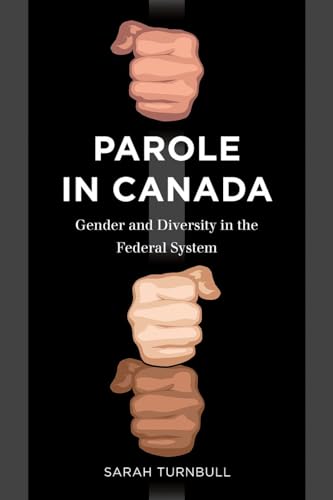 Beispielbild fr Parole in Canada: Gender and Diversity in the Federal System (Law and Society) zum Verkauf von Midtown Scholar Bookstore