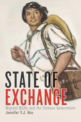Beispielbild fr State of Exchange: Migrant NGOs and the Chinese Government (Contemporary Chinese Studies) zum Verkauf von Bestsellersuk