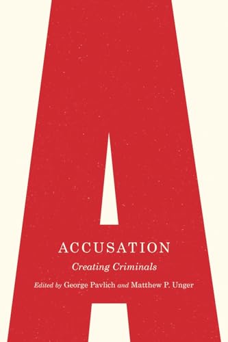 Stock image for Accusation: Creating Criminals (Law and Society) for sale by Midtown Scholar Bookstore