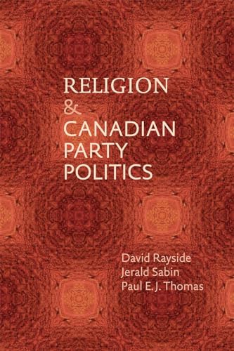 Stock image for Religion and Canadian Party Politics for sale by Midtown Scholar Bookstore