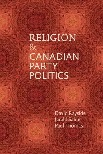 Beispielbild fr Religion and Canadian Party Politics zum Verkauf von Midtown Scholar Bookstore