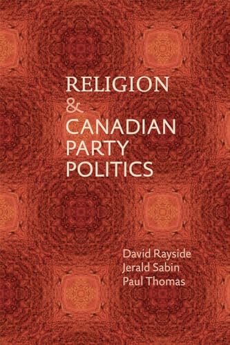 Stock image for Religion and Canadian Party Politics for sale by Midtown Scholar Bookstore