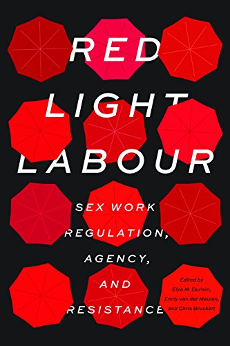 Stock image for Red Light Labour: Sex Work Regulation, Agency, and Resistance (Sexuality Stud) for sale by Broad Street Books