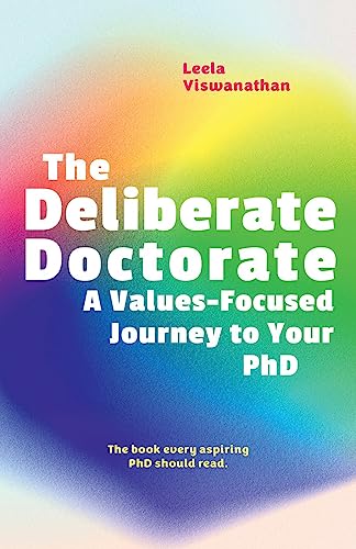 Beispielbild fr The Deliberate Doctorate   A Values Focused Journey to your PhD zum Verkauf von Revaluation Books