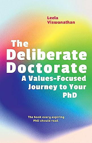 Stock image for The Deliberate Doctorate A ValuesFocused Journey to your PhD for sale by Revaluation Books