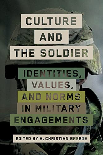 Stock image for Culture and the Soldier: Identities, Values, and Norms in Military Engagements for sale by Books From California