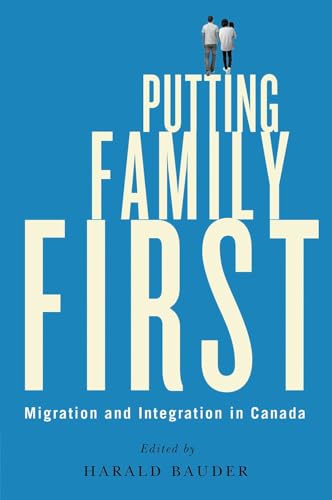 Stock image for Putting Family First: Migration and Integration in Canada for sale by HPB-Red