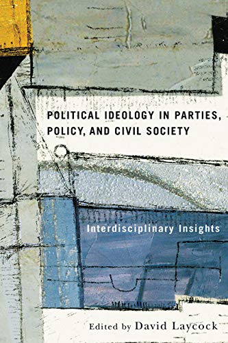 Stock image for Political Ideology in Parties, Policy, and Civil Society: Interdisciplinary Insights for sale by Orbiting Books