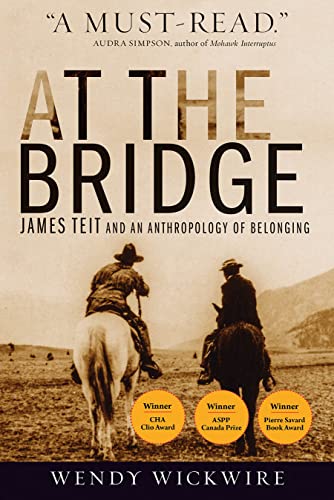 Stock image for At the Bridge: James Teit and an Anthropology of Belonging for sale by SecondSale