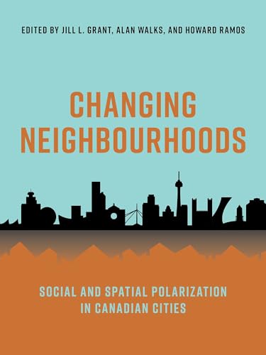 Beispielbild fr Changing Neighbourhoods: Social and Spatial Polarization in Canadian Cities zum Verkauf von Henffordd Books
