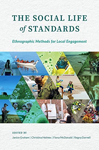 Imagen de archivo de The Social Life of Standards: Ethnographic Methods for Local Engagement a la venta por Midtown Scholar Bookstore