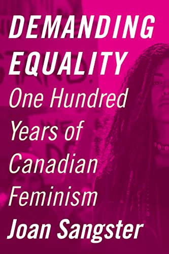 9780774866064: Demanding Equality: One Hundred Years of Canadian Feminism