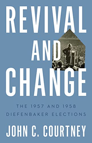 9780774866644: Revival and Change: The 1957 and 1958 Diefenbaker Elections (Turning Point Elections)