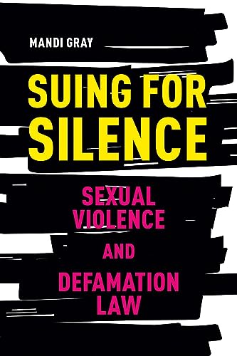 Beispielbild fr Suing for Silence   Sexual Violence and Defamation Law zum Verkauf von Revaluation Books