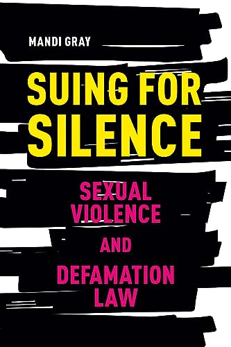 Stock image for Suing for Silence   Sexual Violence and Defamation Law for sale by Revaluation Books