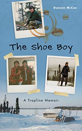 Beispielbild fr The Shoe Boy A Trapline Memoir zum Verkauf von PBShop.store UK