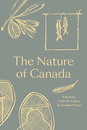 Beispielbild fr The Nature of Canada zum Verkauf von Blackwell's