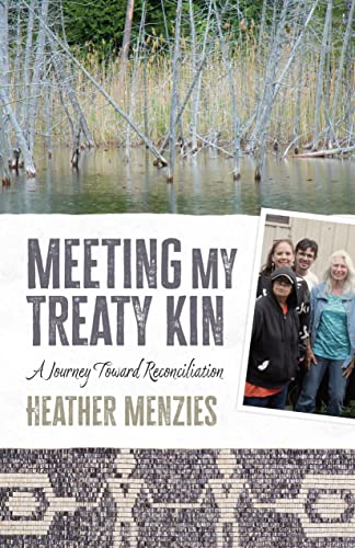 Stock image for Meeting My Treaty Kin   A Journey toward Reconciliation for sale by Revaluation Books