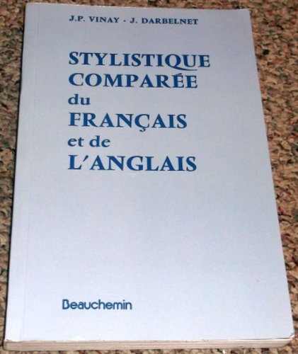 9780775004694: Stylistique Comparee Du Francais Et De L'Anglais (French Edition)