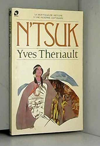 Imagen de archivo de N'T'suk by Thriault, Yves a la venta por Better World Books