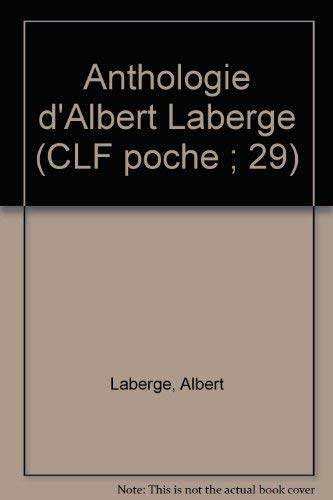 Stock image for Anthologie d'Albert Laberge (CLF poche ; 29) (French Edition) for sale by Daedalus Books