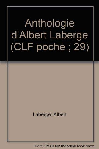 Anthologie d'Albert Laberge (CLF poche ; 29) (French Edition)