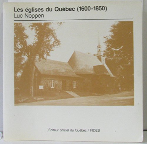 Stock image for Les Eglises Du Quebec, 1600-1850 for sale by B-Line Books