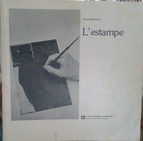Stock image for L'estampe (Se?rie Initiation aux me?tiers d'art) (French Edition) for sale by Alplaus Books