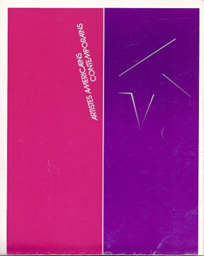 Artistes ameÌricains contemporains: Une exposition itineÌrante reÌaliseÌe par le MuseÌe d'art contemporain aÌ€ partir de sa collection permanente, MontreÌal 1978 (French Edition) (9780775431568) by QueÌbec (Province)