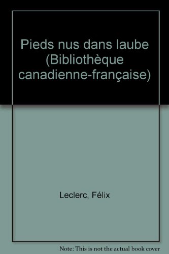 9780775502336: Pieds nus dans laube (Bibliothque canadienne-franaise)